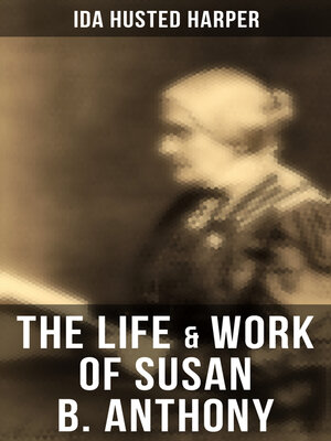 cover image of The Life & Work of Susan B. Anthony